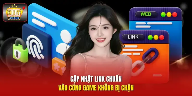 Cập nhật link chuẩn vào cổng game không bị chặn