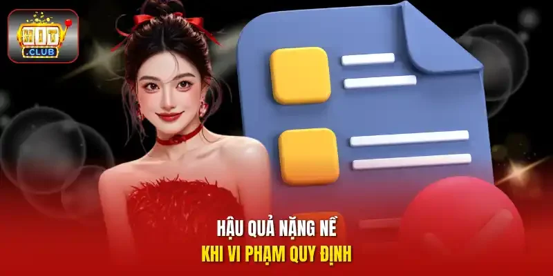 Hậu quả nặng nề khi vi phạm quy định 