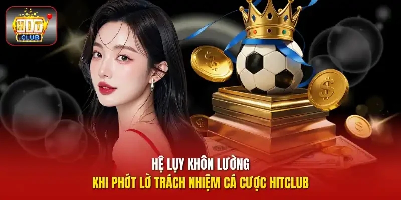 Hệ lụy khôn lường khi phớt lờ trách nhiệm cá cược HitClub